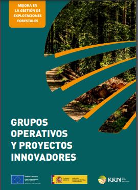 Mejoras en la Gestión de Explotaciones Forestales. Grupos Operativos y Proyectos Innovadores