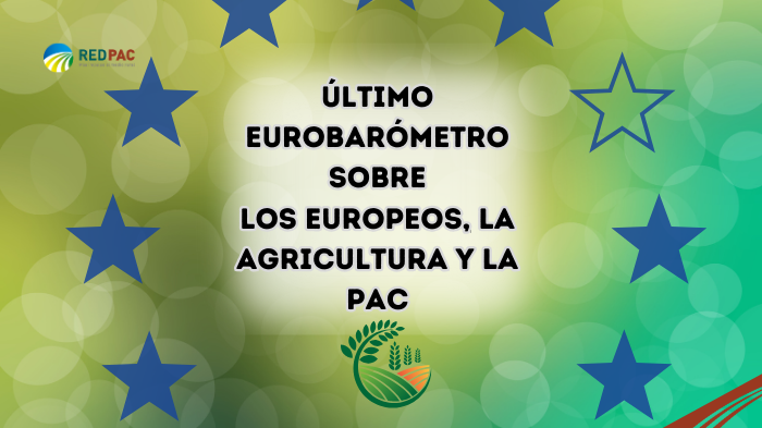 El 78% de la población europea conoce la PAC según la última encuesta del Eurobarómetro 